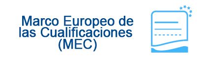 Reconocimiento de las cualificaciones profesionales entre países Marco Europeo de las Cualificaciones (MEC)