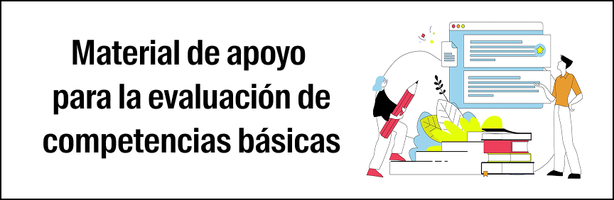 Material de apoyo para la evaluación de competencias básicas