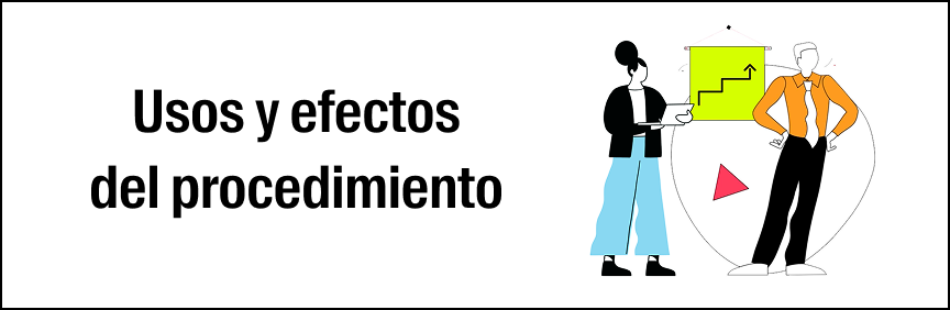 Usos y efectos del procedimiento