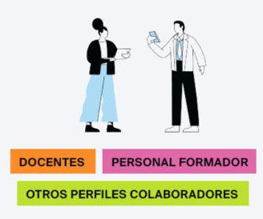 Docentes, personal formador y otros perfiles colaboradores.