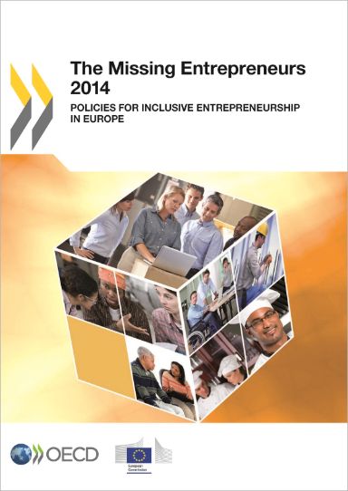 The Missing Entrepreneurs 2014. Policies for inclusive entrepreneurship in Europe