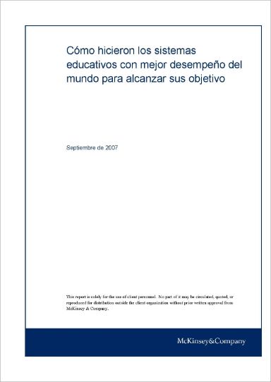 Cómo hicieron los sistemas educativos... Infor. McKinsey 2007