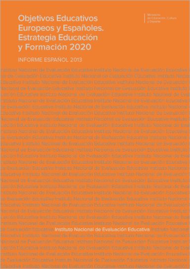 Objetivos Educativos Europeos y Españoles. Estrategia Educación y Formación 2020 (2013)