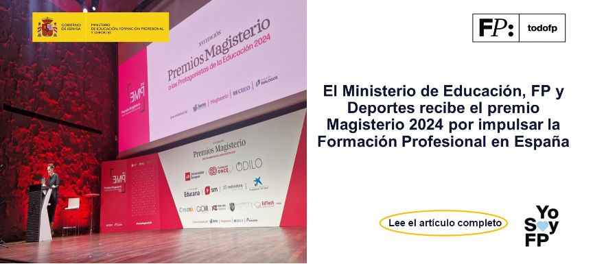 El Ministerio de Educación, FP y Deportes recibe el premio Magisterio 2024 por impulsar la Formación Profesional en España 