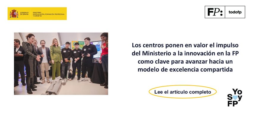 Los centros ponen en valor el impulso del Ministerio a la innovación en la FP como clave para avanzar hacia un modelo de excelencia compartida