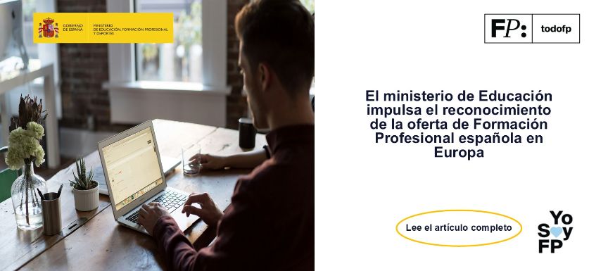 El Ministerio de Educación impulsa el reconocimiento de la oferta de Formación Profesional española en Europa