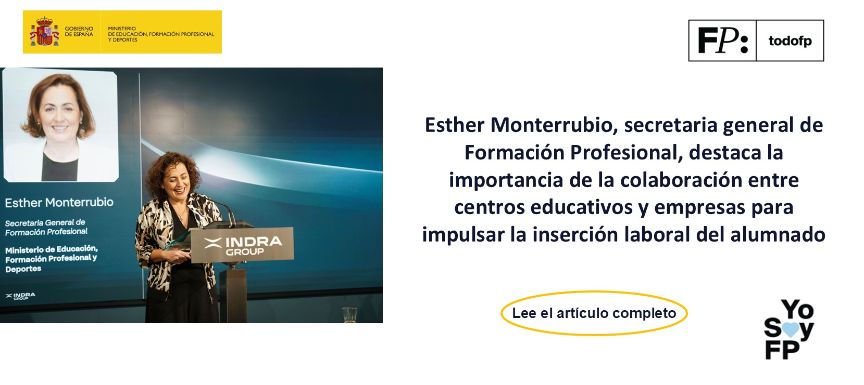 Esther Monterrubio, secretaria general de Formación Profesional, destaca la importancia de la colaboración entre centros educativos y empresas para im