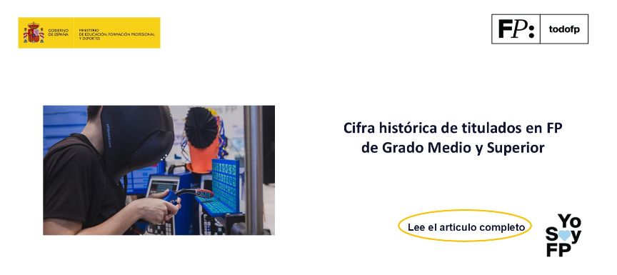 Cifra histórica de titulados en FP de Grado Medio y Superior