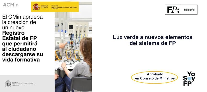 El Gobierno da luz verde a nuevos elementos del sistema de Formación Profesional para acercarlo a la ciudadanía