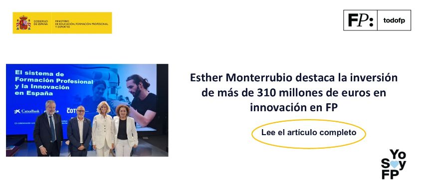 Esther Monterrubio destaca la inversión de más de 310 millones de euros en innovación en FP