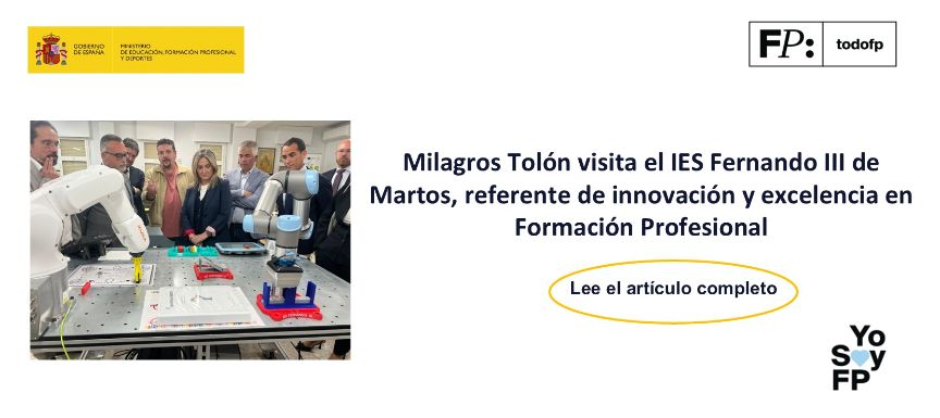 Milagros Tolón visita el IES Fernando III de Martos, referente de innovación y excelencia en Formación Profesional
