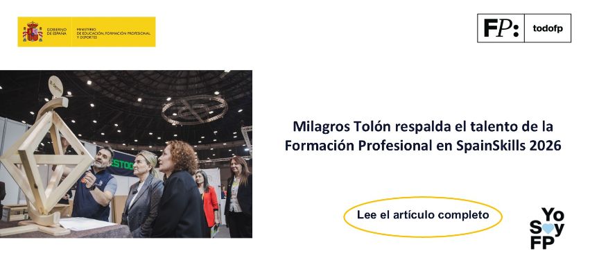 Milagros Tolón respalda el talento de la Formación Profesional en SpainSkills 2026