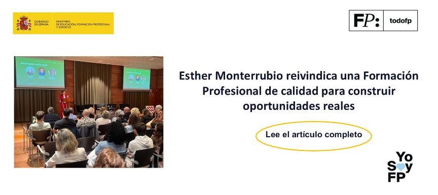 Esther Monterrubio reivindica una Formación Profesional de calidad para construir oportunidades reales