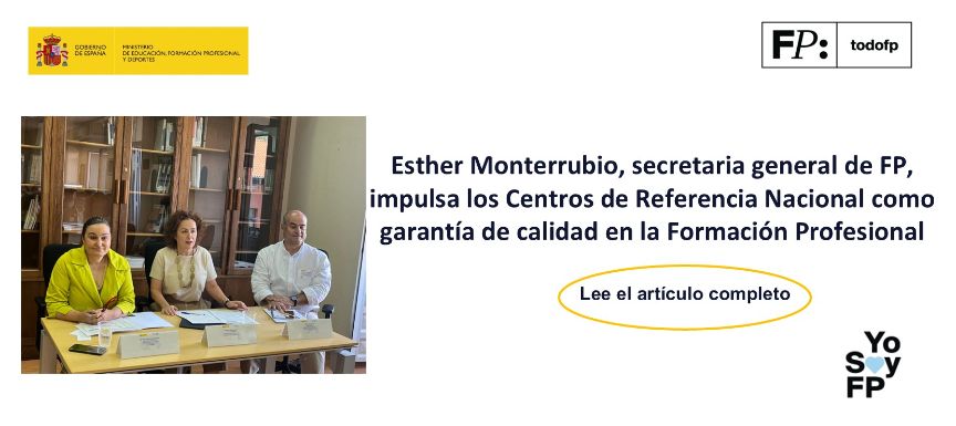 Esther Monterrubio, secretaria general de FP, impulsa los Centros de Referencia Nacional como garantía de calidad en la Formación Profesional
