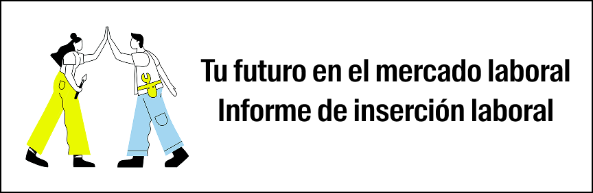 Guía para tu futuro en el mercado laboral. Informe de inserción laboral por familias profesionales.