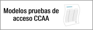 Modelos pruebas de acceso CCAA