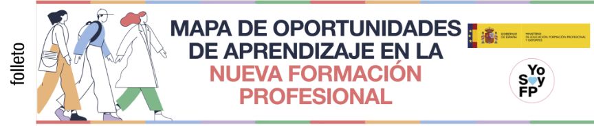 Mapa de oportunidades de aprendizaje en la nueva Formación Profesional - folleto